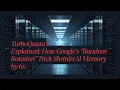 TurboQuant Explained How Google s Random Rotation Trick Shrinks AI Memory by 6x