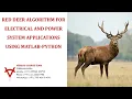 RED DEER ALGORITHM FOR ELECTRICAL AND POWER SYSTEM APPLICATIONS USING MATLAB-PYTHON