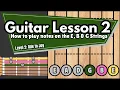 Beginner Guitar Lesson 2 - How to play notes on the E B G Strings