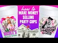 How to make and sell styrofoam party cups