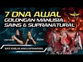Download Lagu GOLONGAN MANUSIA BERDASARKAN 7 DNA AWAL DARI SISI SAINS \u0026 SUPRANATURAL