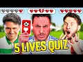 Download Lagu FOOTBALL 5 LIVES QUIZ: ANSWER WRONG, LOSE A LIFE 💔