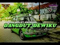 Download Lagu DANGDUT DEWIKU VIRAL TIKTOK🌴 by (AKBAR WKL FT ANDRIANI)💃❗❗