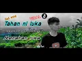 Download Lagu DJ SAD TAHAN NI LUKA versi indonesia MENAHAN LUKA SLOW BASS 2022