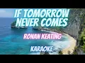 Download Lagu IF TOMORROW NEVER COMES BY:RONAN KEATING (Karaoke)