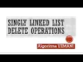 Singly Linked List Delete Operations