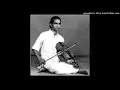 Lalgudi G Jayaraman - nagumOmu ganalEni - AbhEri - tyAgarAja