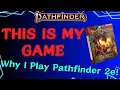 Why I Play Pathfinder 2e
