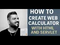 How do we Create Web Calculator With HTML and Servlet