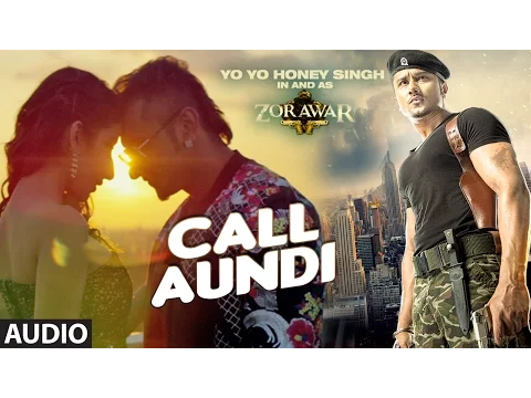 Download MP3 CALL AUNDI Full Song | ZORAWAR | Yo Yo Honey Singh | T-Series