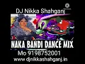 Download Lagu Naka Bandi DJ best song dholki hard mix DJ Nikka