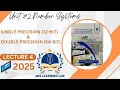 Lec 4 Single Precision 32-Bit Double Precision 64-Bit Computer Science class 9 unit 2