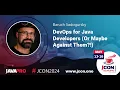 DevOps for Java Developers Or Maybe Against Them Baruch Sadogursky EN