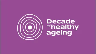 Leaders' Voices - UN Decade of Healthy Ageing