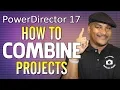 How To Combine Projects using Nested Projects PowerDirector
