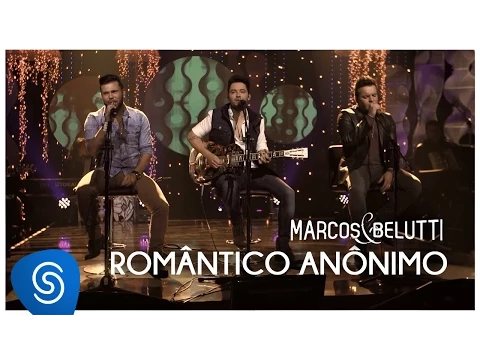 Download MP3 Marcos \u0026 Belutti - Romântico Anônimo part. Fernando Zor | DVD Acústico Tão Feliz