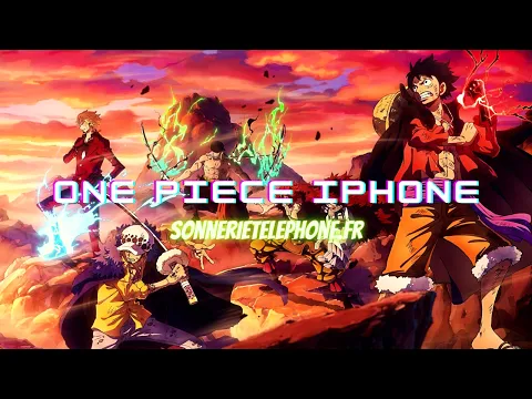 Download MP3 Telecharger Sonnerie Telephone One Piece iPhone | Sonnerie gratuite | SonnerieTelephone.fr