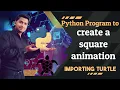Create Square animation in python Turtle Program in Python Python coding for beginners S2 Shorts