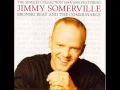 Download Lagu Jimmy somerville - To Love Somebody