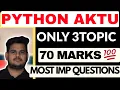 PYTHON PROGRAMMING AKTU MOST IMPORTANT QUESTIONS Aktu Python Programming Only 3 Topic