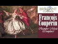 Couperin: Complete Chamber Music (Full Album)