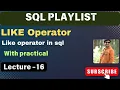16 Like Operator IN SQL SQL TUTORIAL