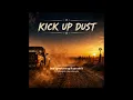 Kick Up Dust Lyric Video