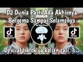 Download Lagu DJ BERGEMA SAMPAI SELAMANYA BREAKBEAT - DUNIA PASTI ADA AKHIRNYA VIRAL TIKTOK TERBARU 2025