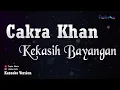 Cakra Khan - Kekasih Bayangan (Karaoke Version)