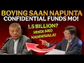 MARCOLETA - Hindi matanggap ang paliwanag sa confidential fund ni Boying noong sya ay DOJ Sec