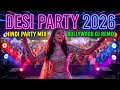 Lagu Bollywood Party Mix 2026 🕺 Nonstop Hindi DJ Mashup | Best Dance Songs 2026 Remixed