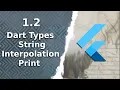 1 2 Dart Types Print String interpolation Arithmetic Complete FREE Flutter Course