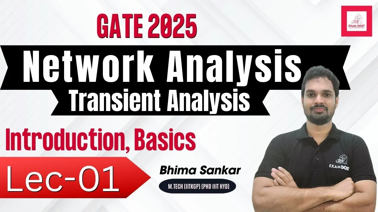 Lec-01 | Introduction & Basics | Transient Analysis | Network Analysis | GATE 2025 | Bhima Sankar
