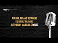 Pulang - Insomniacks (KARAOKE)