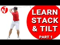 LEARN STACK TILT PART 1 Golf Tips Lesson 132