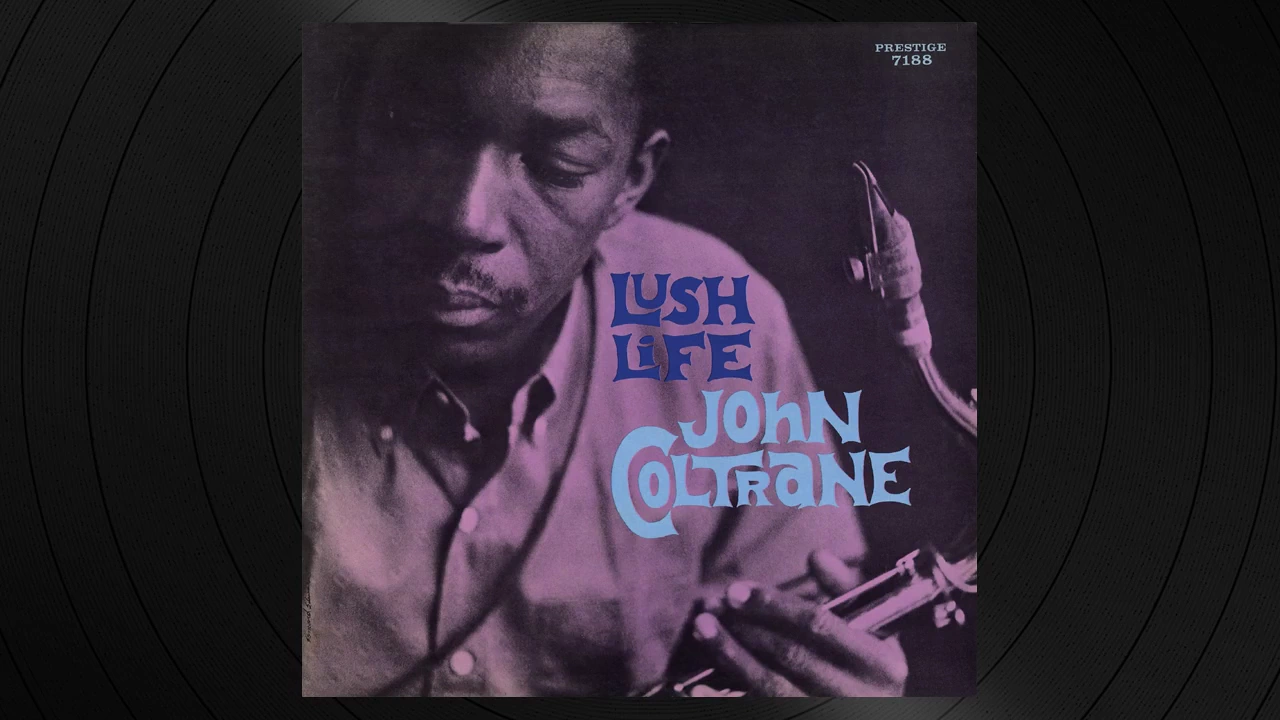 Lush Life by John Coltrane from 'Lush Life'
