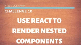 FCC - Use React to Render Nested Components