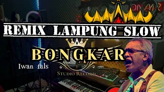 remix lampung terbaru bongkar slow remix full bass bongkar remixslow