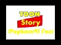Toon Story  (Popkorn91 Fan)  Cast Video