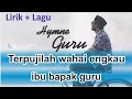 Download Lagu HYMNE GURU - Lirik Lagu Wajib Nasional