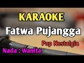 Download Lagu FATWA PUJANGGA - KARAOKE || NADA WANITA CEWEK || Pop Nostalgia || Victor Hutabarat || Live Keyboard
