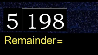 Divide 198 by 5 remainder Division with 1 Digit Divisors How to do