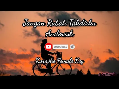 Andmesh Jangan Rubah Takdirku Female Key
