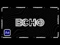 3 Trendy Echo Effect Techniques for Motion Graphics After Effects