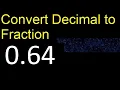 Convert 0 64 to fraction How to convert decimals to fractions convert decimal 0 64