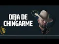 Deja De Chingarme
