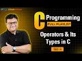 Operators in C Types of Operators in C Programming C Tutorial for Beginners