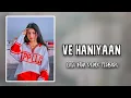 Download Lagu Ve Haniyaan - Lagu Acara India Remix Terbaru ( Arjhun Kantiper ) Opel Sound