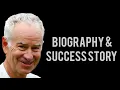 John McEnroe The Tennis Maverick Biography Unmatched Success Story 4K