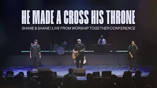 He Made a Cross His Throne | How Great Is Our God | How Great Thou Art | Shane & Shane | Live